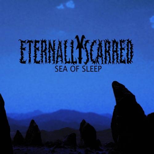Eternally Scarred : Sea of Sleep